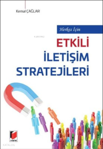 Etkili İletişim Stratejileri | Kemal Çağlar | Adalet Yayınevi