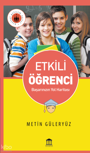 Etkili Öğrenci; Başarınızın Yol Haritası