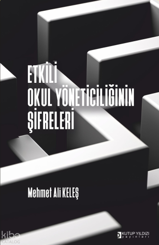 Etkili Okul Yöneticiliğinin Şifreleri