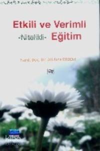 Etkili ve Verimli -nitelikli- Eğitim | Ali Rıza Erdem | Anı Yayıncılık