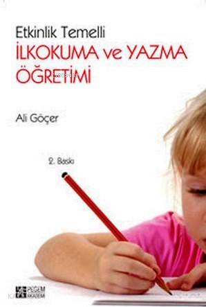 Etkinlik Temelli İlkokuma ve Yazma Öğretimi