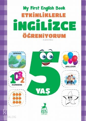 Etkinliklerle İngilizce Öğreniyorum 5 Yaş | Kolektif | Ren Çocuk