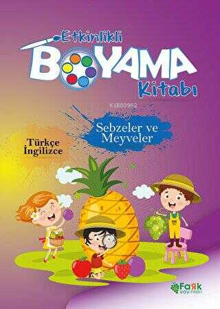 Etkinlikli Boyama Kitabı - Sebzeler ve Meyveler