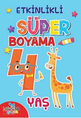 Etkinlikli Süper Boyama; 4 Yaş