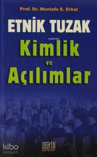 Etnik Tuzak Kimlik ve Açılımlar