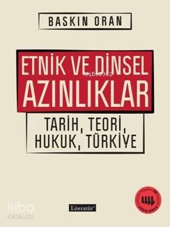 Etnik ve Dinsel Azınlıklar; Tarih, Teori, Hukuk, Türkiye | Baskın Oran