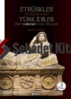 Etrüskler (Tursakalar) Türk İdiler Din ve Dil ile İlgili Deliller