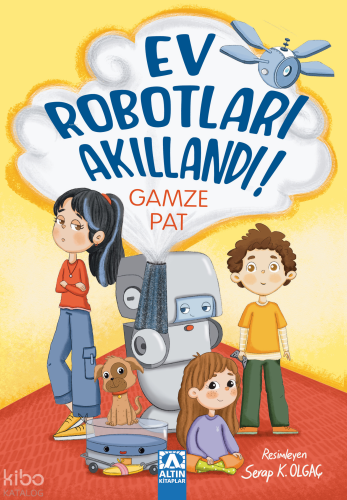 Ev Robotları Akıllandı! | Gamze Pat | Altın Kitaplar