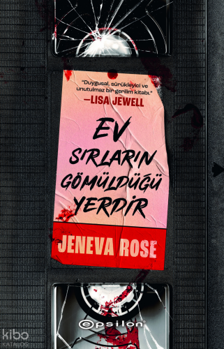 Ev Sırların Gömüldüğü Yerdir | Jeneva Rose | Epsilon Yayınevi