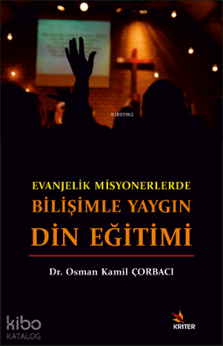 Evanjelik Misyonerlerde Bilişimle Yaygın Din Eğitimi