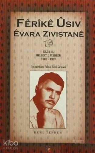 Evara Zıvıstane (Cılda 3); Helbest u Werger 1985-1997