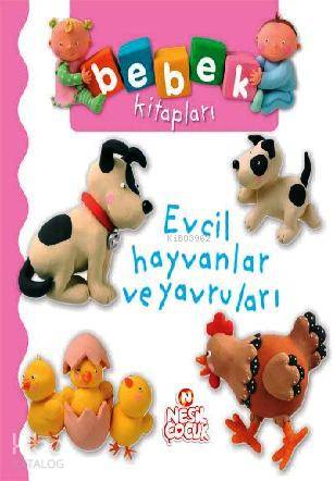 Evcil Hayvanlar ve Yavruları | Nathalie Belineau | Nesil Yayınları