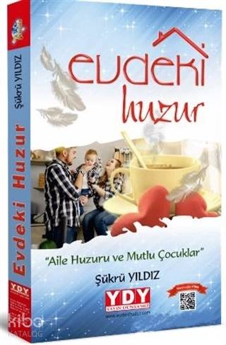Evdeki Huzur | Şükrü Yıldız | Yayın Dünyamız Yayınları