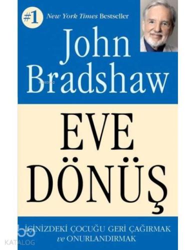 Eve Dönüş; İçinizdeki Çocuğu Geri Çağırmak ve Onurlandırmak