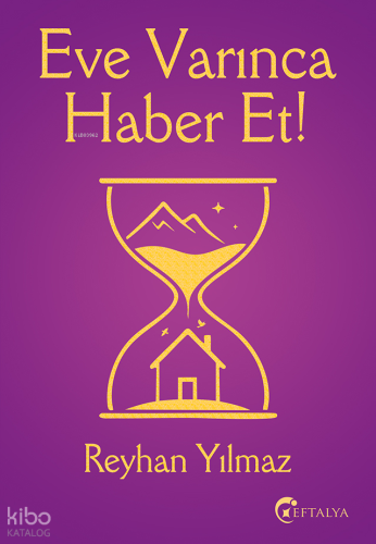 Eve Varınca Haber Et