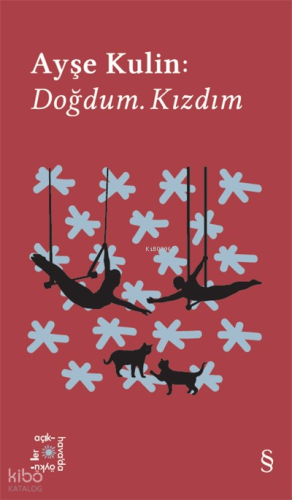 Everest Açıkhava 19: Doğdum. Kızdım | Ayşe Kulin | Everest Yayınları