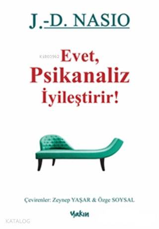 Evet Psikanaliz İyileştirir!