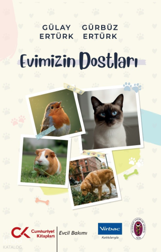 Evimizin Dostları | Gülay Ertürk | Cumhuriyet Kitapları