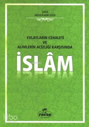 Evlatların Cehaleti Alimlerin Acizliği Karşısında İslam