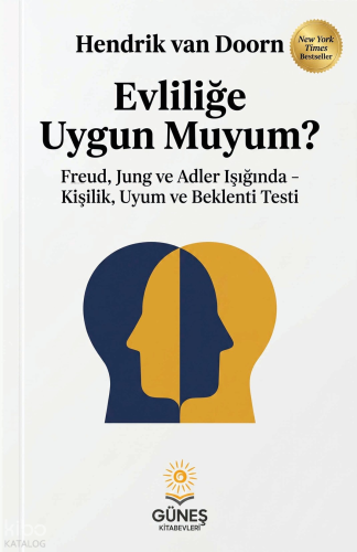 Evliliğe Uygun Muyum?;Freud, Jung ve Adler Işığında - Kişilik, Uyum ve Beklenti Testi