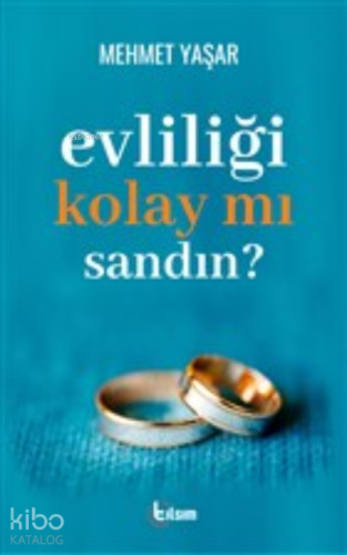 Evliliği Kolay Mı Sandın?