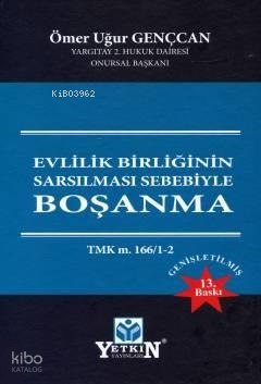 Evlilik Birliğinin Sarsılması Sebebiyle Boşanma (Ciltli)