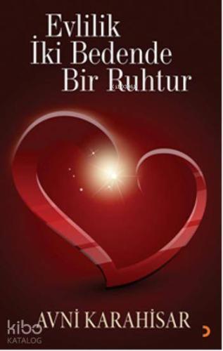 Evlilik İki Bedende Bir Ruhtur