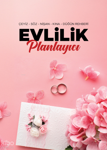 Evlilik Planlayıcı;Çeyiz - Söz -  Nişan - Kına - Düğün Rehberi