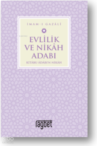 Evlilik ve Nikah Adabı | İmam-ı Gazali | Rağbet Yayınları