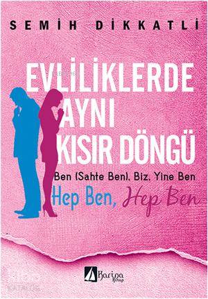 Evliliklerde Aynı Kısır Döngü