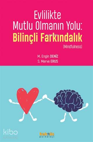 Evlilikte Mutlu Olmanın Yolu: Bilinçli Farkındalık; (Mindfulness)