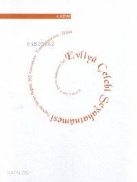 Evliya Çelebi Seyahatnâmesi 4.Kitap (Ciltli); Topkapı Sarayı Bağdat 305 Yazmasının Transkripsiyonu