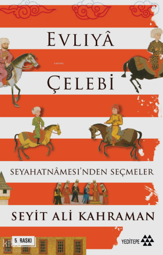 Evliya Çelebi Seyahatnamesi'nden Seçmeler