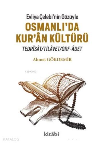 Evliya Çelebi'nin Gözüyle Osmanlı'da Kur-an Kültürü