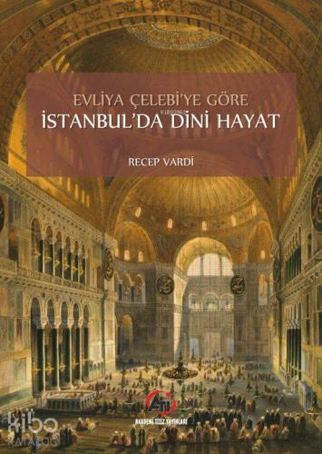 Evliya Çelebi'ye Göre İstanbul'da Dini Hayat