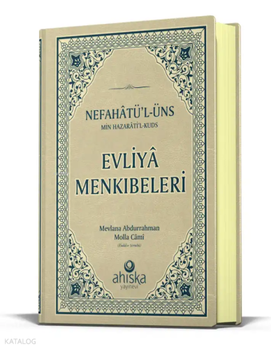 Evliya Menkıbeleri - Nefahatül Üns Min Hazaratil Kuds (Ciltli) | Molla