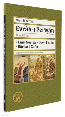 Evrâk-ı Perîşân - İkinci Kitap ;Emîr Nevruz • Devr-i İstila • Bârika-i
