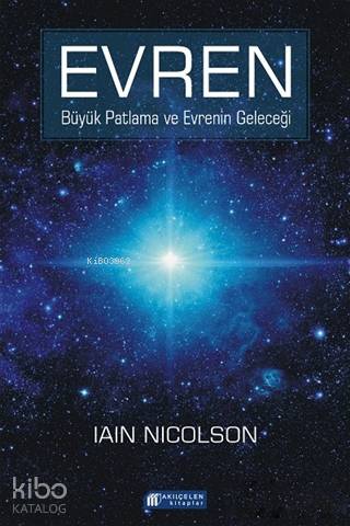 Evren; Büyük Patlama ve Evrenin Geleceği