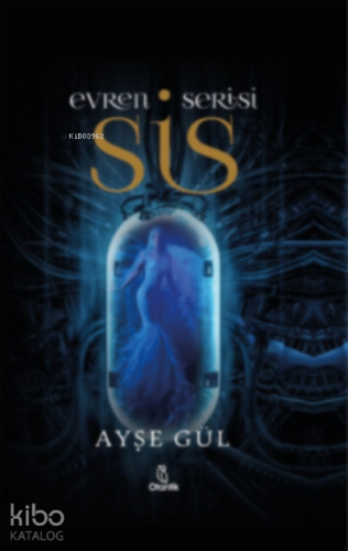 Evren Serisi- Sis