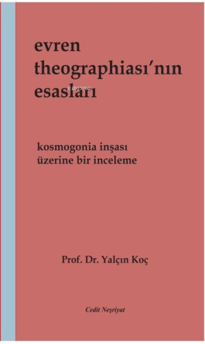 Evren Theographia'sının Esasları - Kosmogonia İnşası Üzerine Bir İnceleme