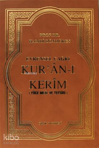Evrensel Çağrı Kur'an-ı Kerim (Yüce Meal ve Tefsiri) (Ciltli)