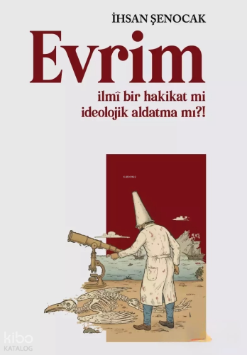 Evrim - İlmi Bir Hakikat mi İdeolojik Aldatma mı?! | İhsan Şenocak | H