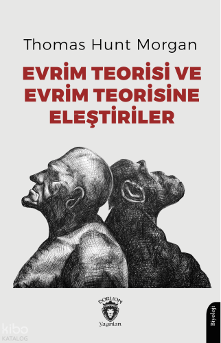 Evrim Teorisi ve Evrim Teorisine Eleştiriler