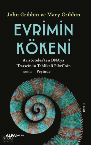 Evrimin Kökeni ;Aristoteles’ten DNA’ya “Darwin”in Tehlikeli Fikri’nin Peşinde