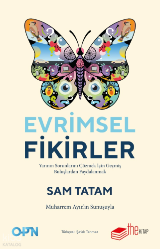 Evrimsel Fikirler;Yarının Sorunlarını Çözmek İçin Geçmiş Buluşlardan Faydalanmak