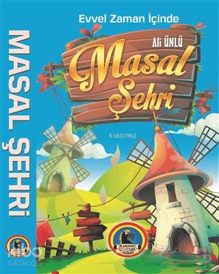 Evvel Zaman İçinde Masal Şehri | Ali Ünlü | Karatay Yayınları