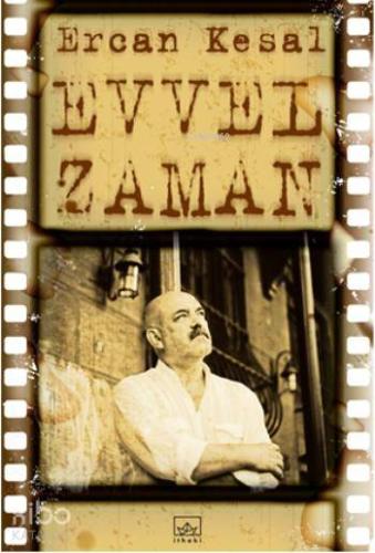 Evvel Zaman | Ercan Kesal | İthaki Yayınları
