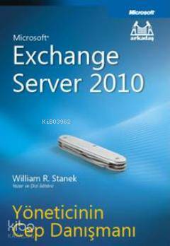 Exchange Server 2010; Yöneticinin Cep Danışmanı