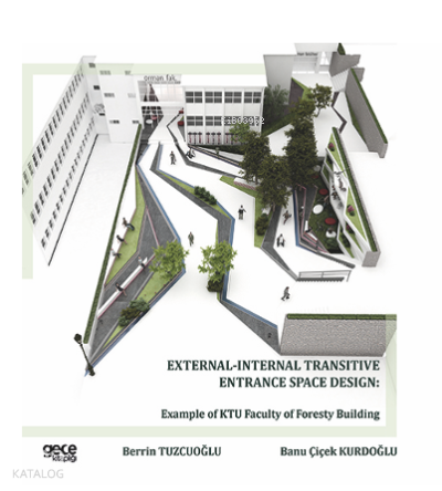 External- Internal Transitive Entrance Space Design: Example Of Ktu Faculty Of Foresty Building
