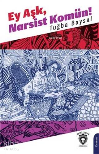 Ey Aşk, Narsist Komün!